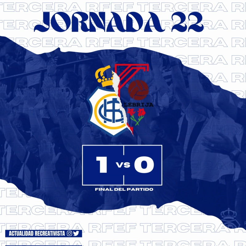 3ª RFEF GRUPO X TEMPORADA 2021/2022 JORNADA 22 RECREATIVO CLUB ATLETICO ANTONIANO (POST OFICIAL) 021198