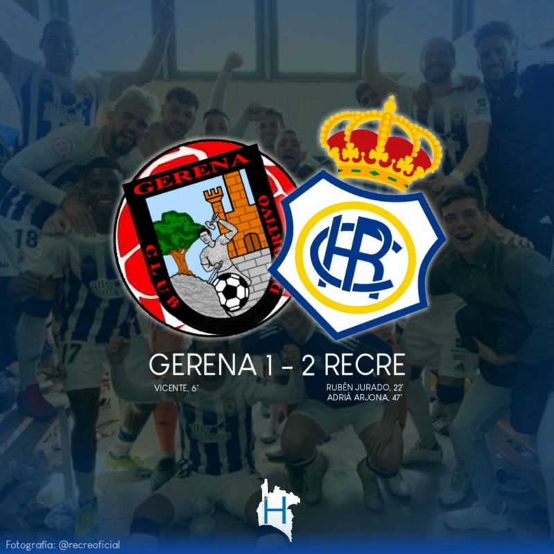 3ª RFEF GRUPO X TEMPORADA 2021/2022 JORNADA 25 CD GERENA-RECREATIVO (POST OFICIAL) 021217