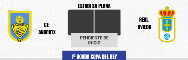 1ª RONDA COPA DEL REY TEMPORADA 2021/2022 CE ANDRATX-REAL OVIEDO (POST OFICIAL) 05169