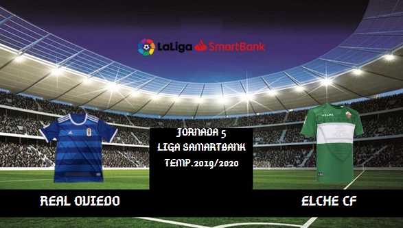 JORN.5 LIGA SMARTBANK TEMP.2019/2020 REAL OVIEDO-ELCHE CF (POST OFICIAL) 07282