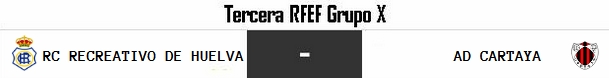3ª RFEF GRUPO X TEMPORADA 2021/2022 JORNADA 30 RECREATIVO-AD CARTAYA (POST OFICIAL) 12804