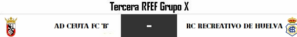 3ª RFEF GRUPO X TEMPORADA 2021/2022 JORNADA 19 AD CEUTA FC "B"-RECREATIVO /POST OFICIAL) 13702