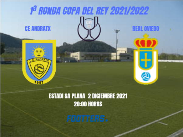 1ª RONDA COPA DEL REY TEMPORADA 2021/2022 CE ANDRATX-REAL OVIEDO (POST OFICIAL) 1571