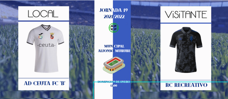 3ª RFEF GRUPO X TEMPORADA 2021/2022 JORNADA 19 AD CEUTA FC "B"-RECREATIVO /POST OFICIAL) 3332