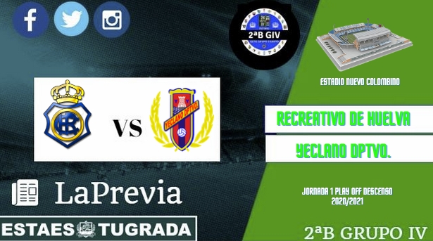 JORN.1 PLAY OFF DESCENSO 2ª DIVISION B TEMPORADA 2020/2021 RECREATIVO DE HUELVA-YECLANO DPTVO. 40160