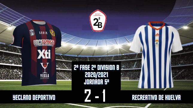 JORNADA 5 PLAY OFF DESCENSO 2ª DIVISION B TEMPORADA 2020/2021 YECLANO DEPORTIVO-RECREATIVO DE HUELVA (POST OFICIAL) 54130