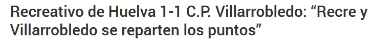 ASI VIERON LOS PERIODICOS EL RECREATIVO 1-CP VILLARROBLEDO 1 Capt3089