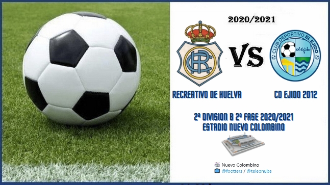 JORNADA 6 PLAY OFF DESCENSO 2ª DIVISION B TEMPORADA 2020/2021 RECREATIVO DE HUELVA-CD EJIDO 2012 (POST OFICIAL) Capt5122