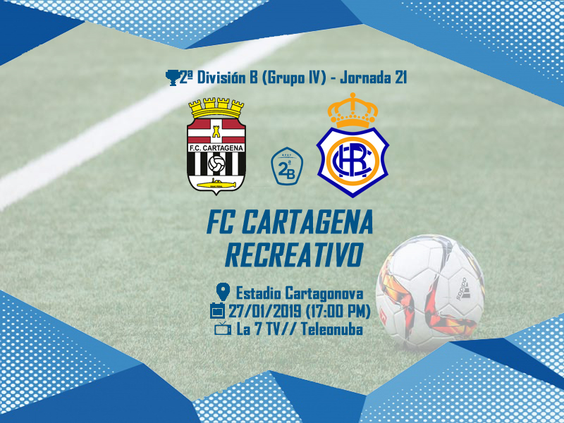 J.22 2ªB G.4º 2018/2019 FC CARTAGENA-RECRE (POST OFICIAL) Cartel25