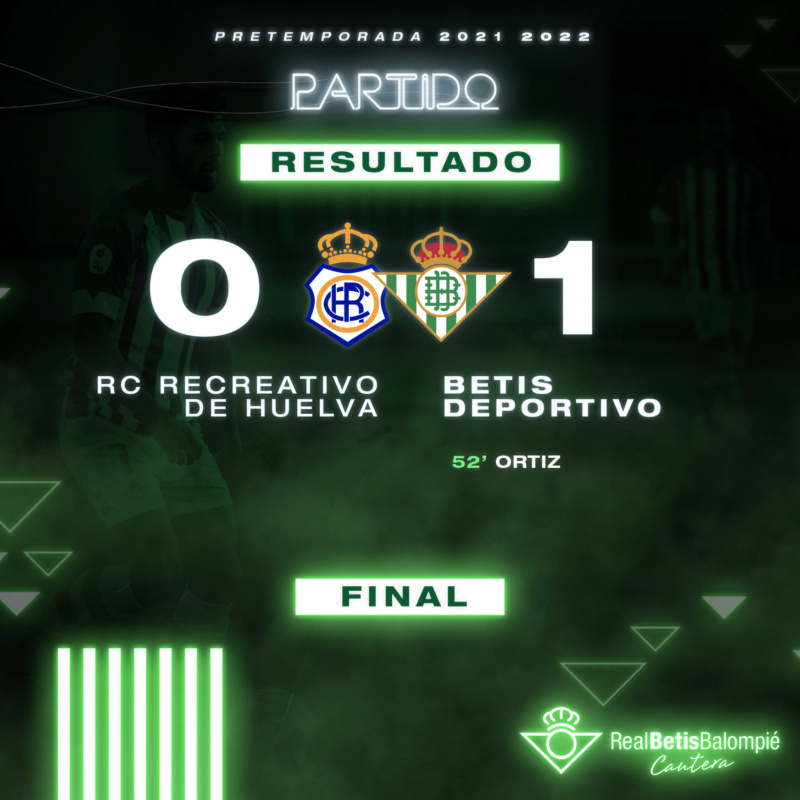 JORNADA 1 PRETEMPORADA 2021/2022 RECREATIVO 0-REAL BETIS DEPORTIVO 1 E7fbev11