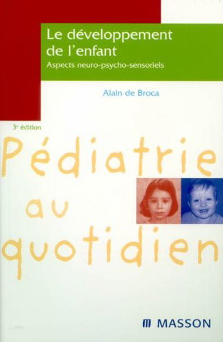 Le developpement de l'enfant aspécts neuro-psycho-sensoriels édition Masson exclusivité Pédiatrie-DZ Dvlpmt10