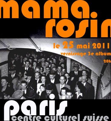 Mama Rosin au Centre Culturel Suisse, Paris Mamaro10