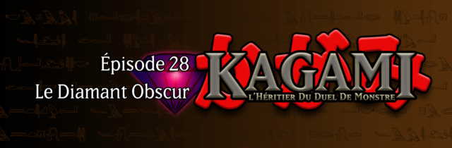 Kagami - Épisode 28 : Le Diamant Obscur E2810