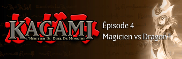 Kagami, l'Héritier du Duel de Monstre E410