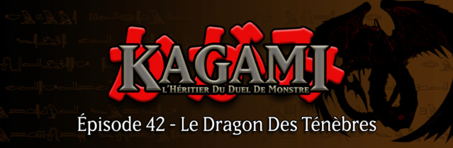 Kagami, l'Héritier du Duel de Monstre - Page 2 E4210