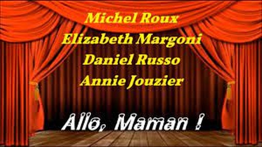 ALLO, MAMAN ! avec Michel Roux, Elizabeth Margoni & Daniel Russo Allo_m10