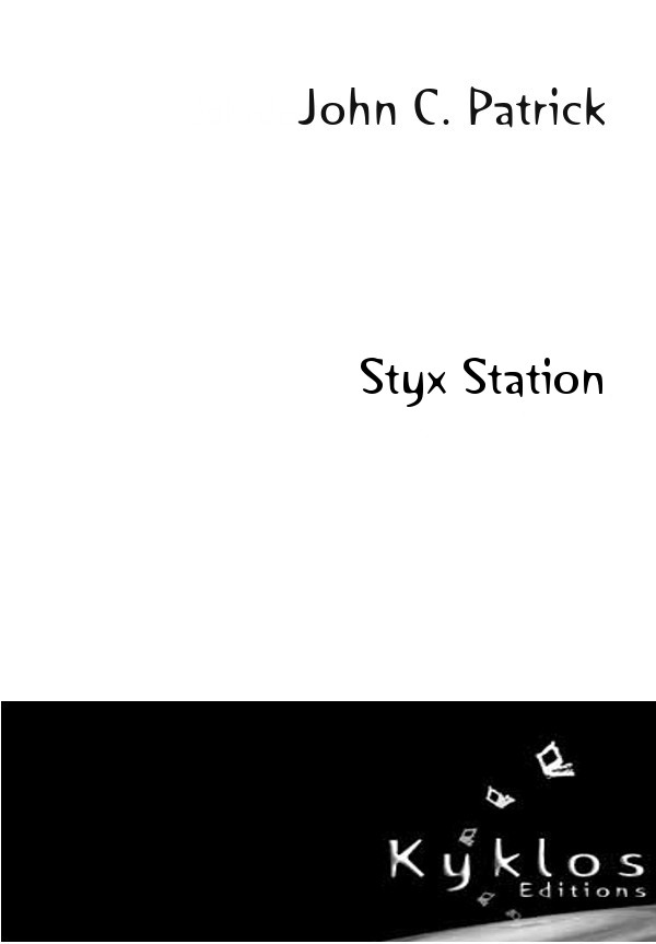 [Editions Kyklos] Styx Station de John C. Patrick Couv-s10