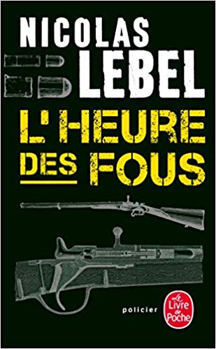 L'HEURE DES FOUS de Nicolas Lebel 41nmn110
