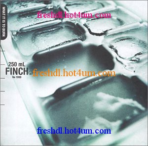 Finch - What It Is To Burn (2002) Finch_11