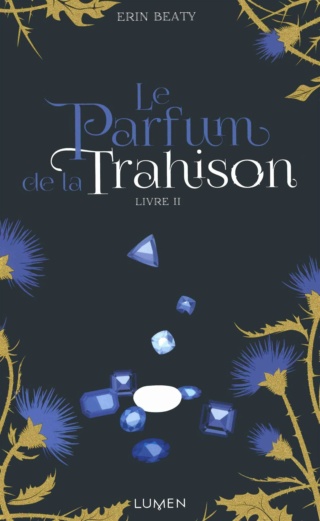 LA COULEUR DU MENSONGE (Tome 02) LE PARFUM DE LA TRAHISON d'Erin Beaty La_cou10