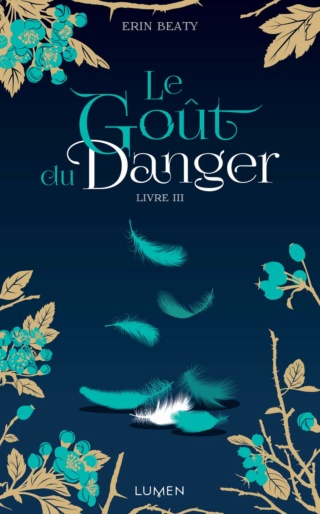 LA COULEUR DU MENSONGE (Tome 03) LE GOÛT DU DANGER d'Erin Beaty La_cou11