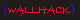 WALLHACK WALLHACK