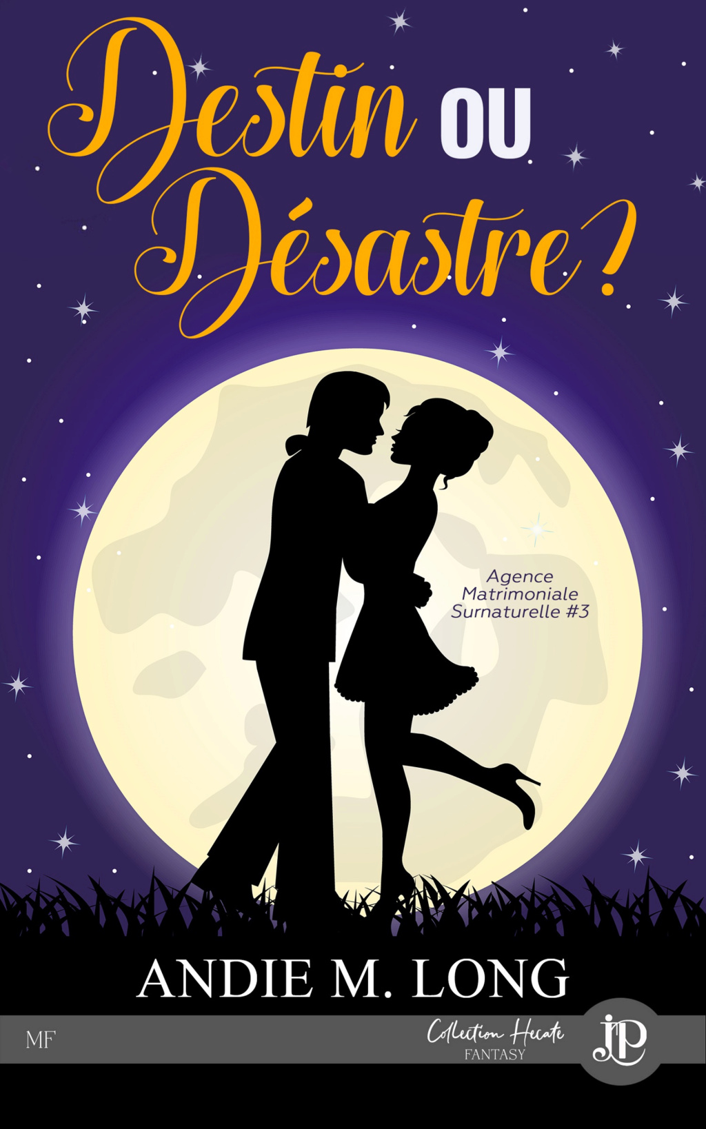 Agence matrimoniale surnaturelle - Tome 3 : Destin ou désastre de Andie M. Long 19cfbb10