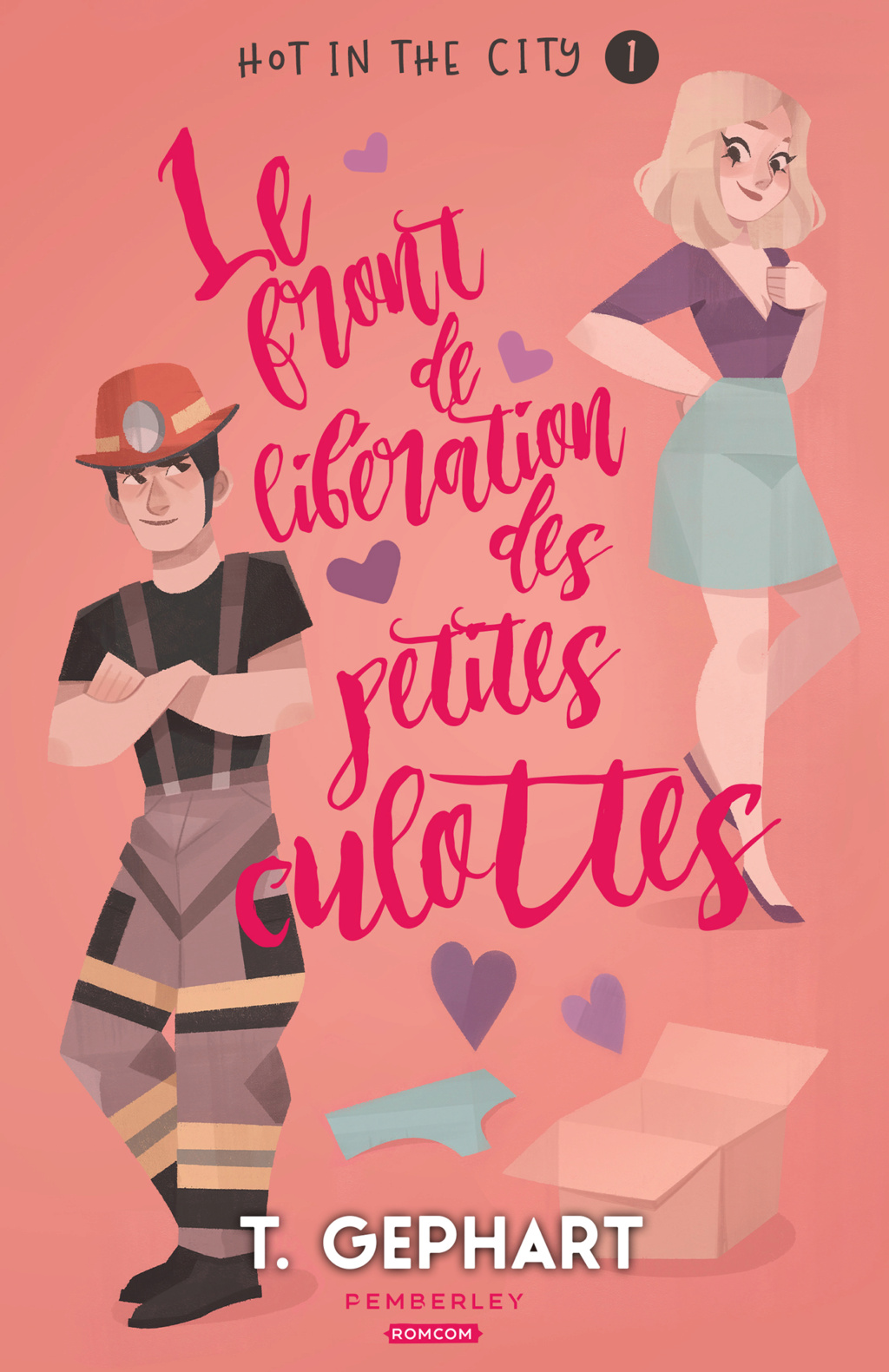 hot in the city - Hot in the city - Tome 1 : Le front de libération des petites culottes de T. Gephart  27d1c510