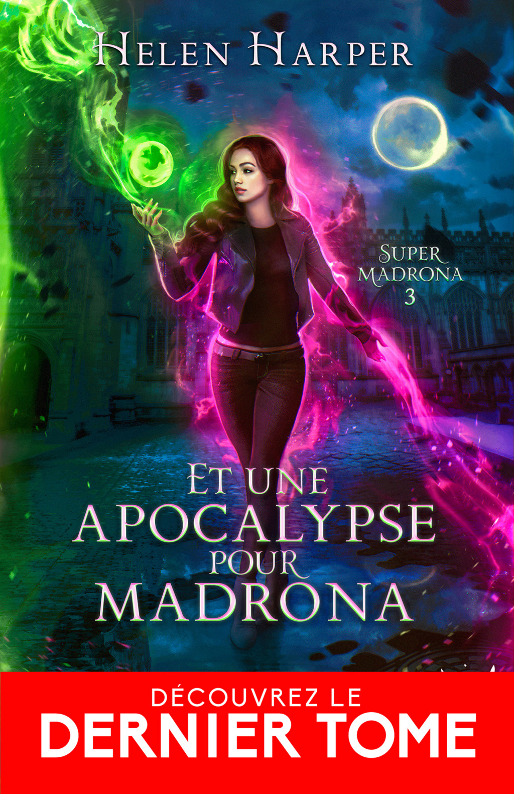 Super Madrona  - Tome 3 : Et une apocalypse pour Madrona de Helen Harper 4ac8e310