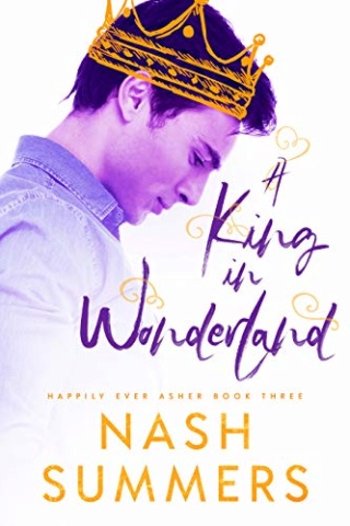 Happily Ever Asher - Tome 3 : A King in Wonderland de Nash Summers 51delo10