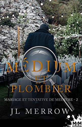 Médium et plombier - Tome 2 : Mariage et tentative de meurtre de J.L. Merrow 51p7cg10