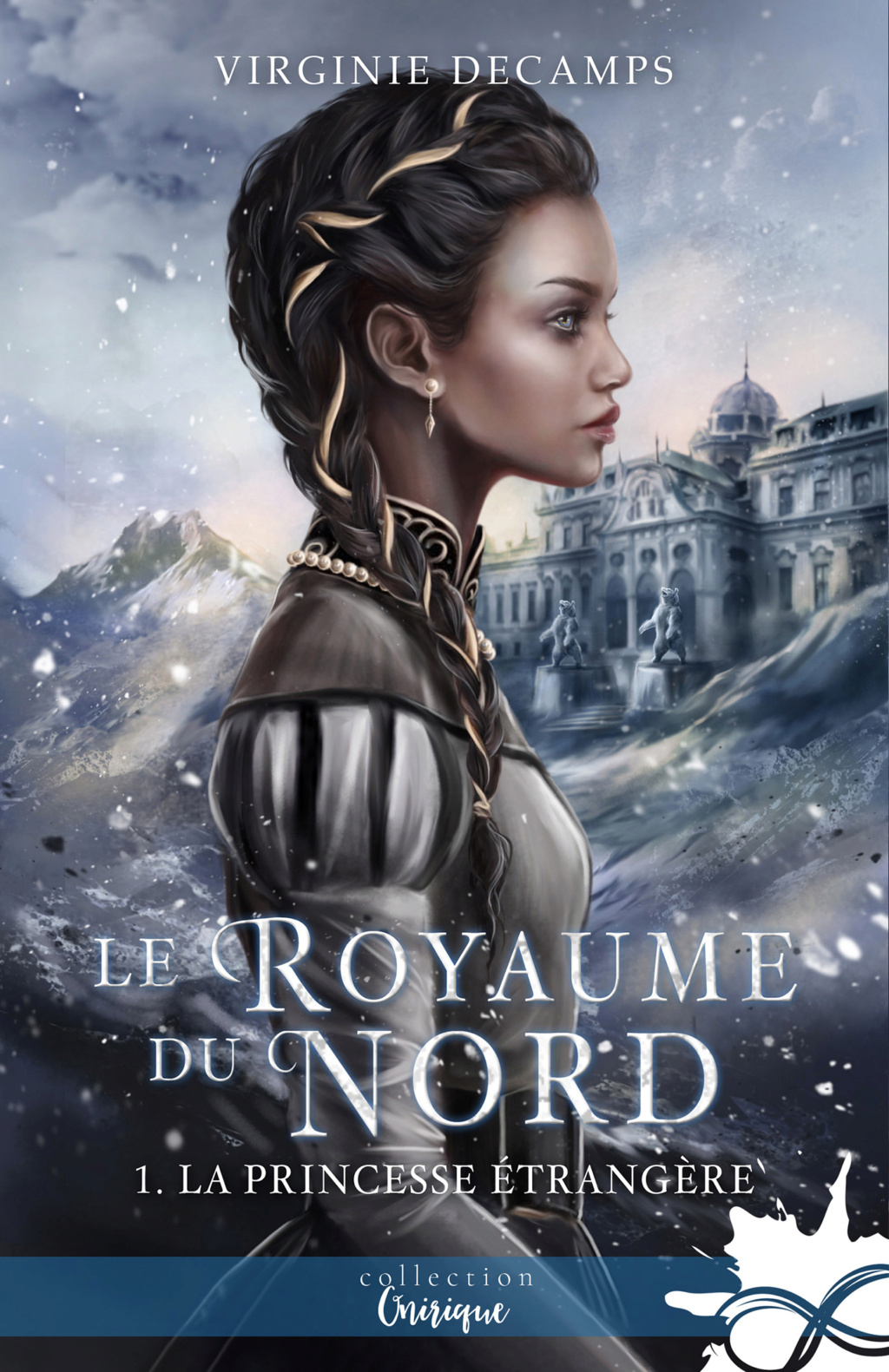 Le royaume du Nord - Tome 1 : La princesse étrangère de Virginie Decamps 7aeacf10