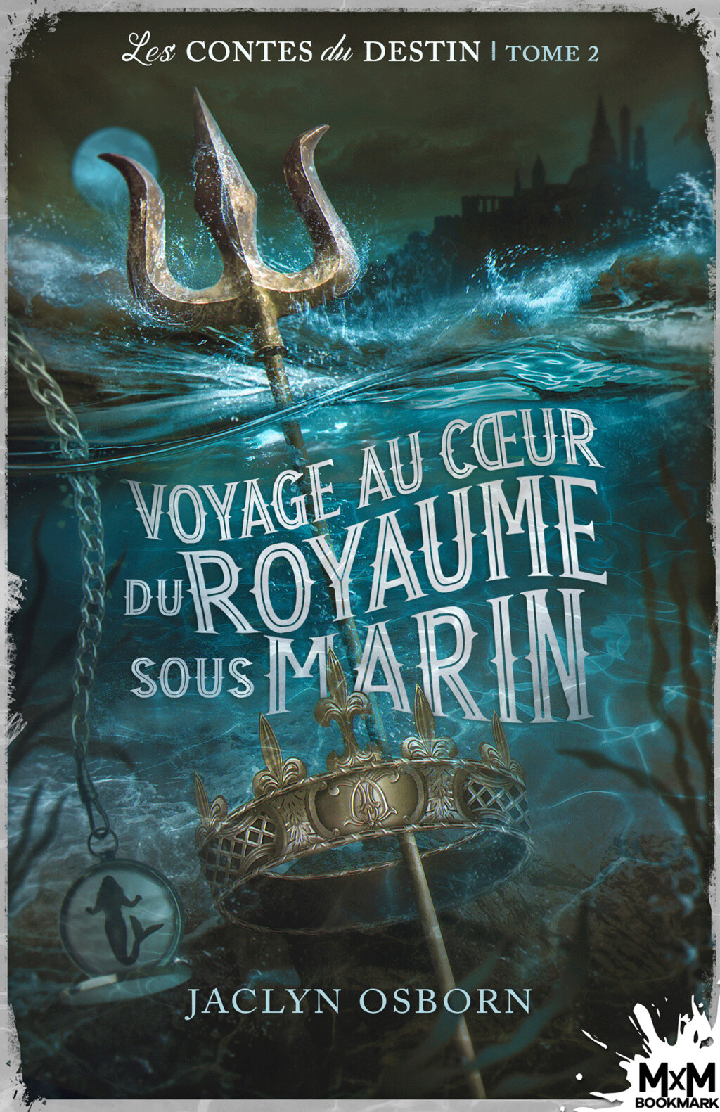 Les contes du destin - Tome 2 :  Voyage au coeur du royaume sous-marin de Jaclyn Osborn B6e02111