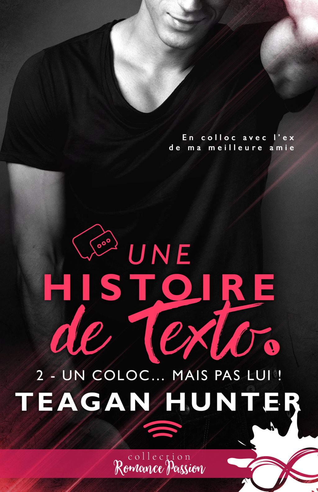 Une histoire de Texto - Tome 2 : Un coloc...mais pas lui !  de Teagan Hunter F5e52e10