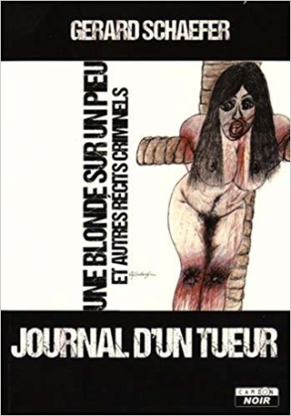 Journal d'un tueur : Une blonde sur un pieu et autres récits criminels 51z1nh10