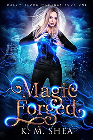 HALL OF BLOOD AND MERCY - Magic Forged - K.M. Shea Hall_o10