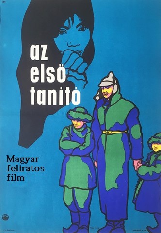 Az első tanító (Pervij ucsityel) (1965) DVDRip AVC HUNSUB MKV - fekete-fehér, feliratos szovjet filmdráma, 95 perc Pu110