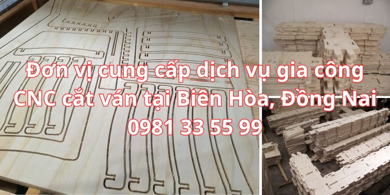 Đơn vị gia công CNC cắt ván tại Biên Hòa, Đồng Nai Don-vi17