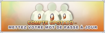 Compte gPotato - Mettez votre mot de passe à jour  Untitl11