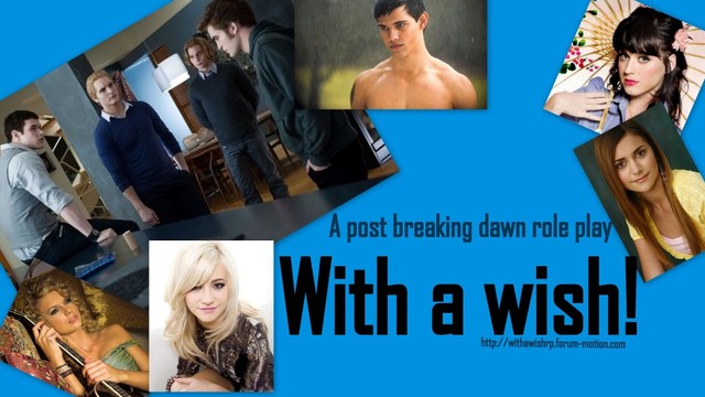 With A Wish Post Au Breaking Dawn RP Withaw10