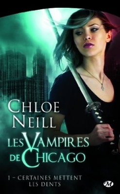 Les vampires de Chicago - Tome 1 : Certaines mettent les dents de Chloe Neill Book_c13