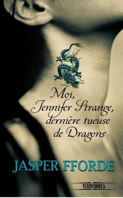 Moi Jennifer Strange, dernière tueuse de dragon - Jasper Fforde Moi_je10