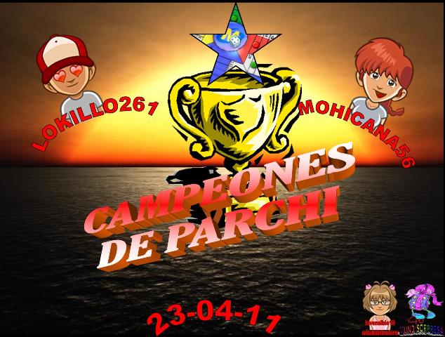 FELICITACIONES A LOKILLO261 y MOHICANA56 CAMPEONES Y FLAKITA581 Y JAVIVI233 SUBCAMPEONES DE PARCHI EN PAREJA 23-04-11 Trofeo54