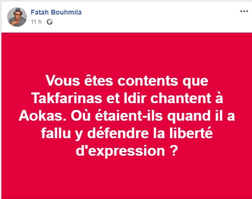 Vous êtes contents que Takfarinas et Idir chantent à Aokas. Où étaient-ils quand il a fallu y défendre la liberté d'expression ? 146
