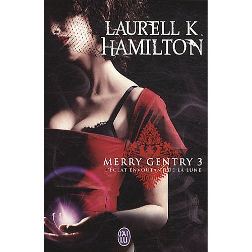 [Hamilton, Laurell K.] Merry Gentry - Tome 3: L'éclat envoûtant de la Lune  51j9b010