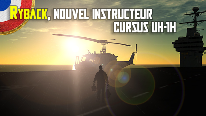 Ryback : nouvel instructeur UH-1H ! Ryback16