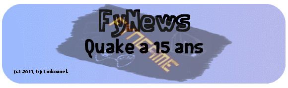 Surprise pour les 15 ans de Quake News_a10
