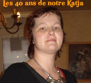 Les 40 ans de notre Katja