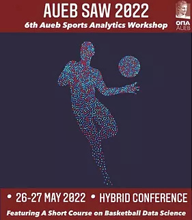 6th AUEB Sports Analytics Workshop (AUEB SAW2022) 27606310