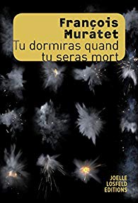  [Muratet, François] Tu dormiras quand tu seras mort 51lemj11